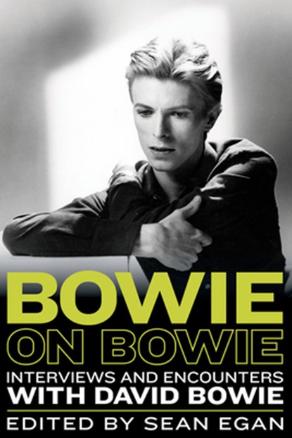 Bowie on Bowie: Interviews and Encounters with David Bowie, Sean Egan - Paperback - 9781613738788