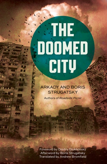 The Doomed City: Volume 25, Arkady Strugatsky - Paperback - 9781613749937