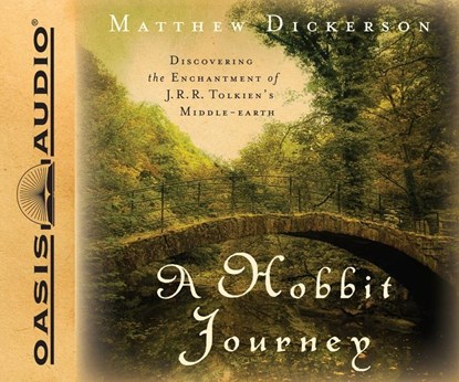 A Hobbit Journey: Discovering the Enchantment of J.R.R. Tolkien's Middle-Earth, Matthew Dickerson - AVM - 9781613752647