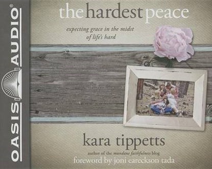 The Hardest Peace, TIPPETTS,  Kara - AVM - 9781613756324