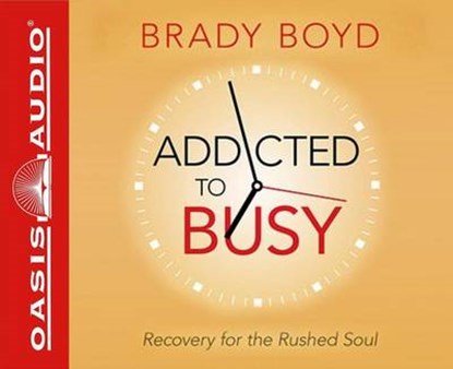 Addicted to Busy, BOYD,  Brady - AVM - 9781613756331