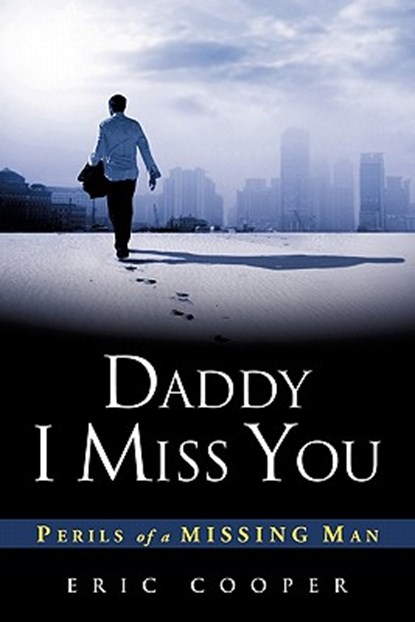 Daddy I Miss You, Eric Cooper - Paperback - 9781613792582