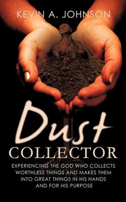 Dust Collector, Kevin A Johnson - Paperback - 9781613795484
