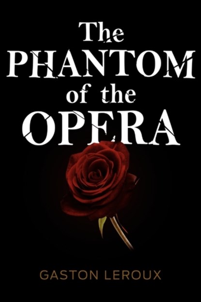 The Phantom of the Opera, Gaston Leroux - Paperback - 9781613820186