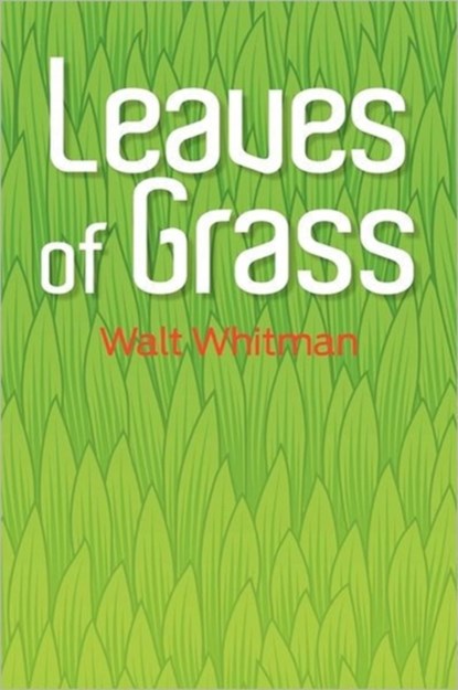 Leaves of Grass, Walt Whitman - Paperback - 9781613820988