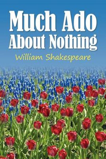 Much Ado About Nothing, SHAKESPEARE,  William - Paperback - 9781613821084