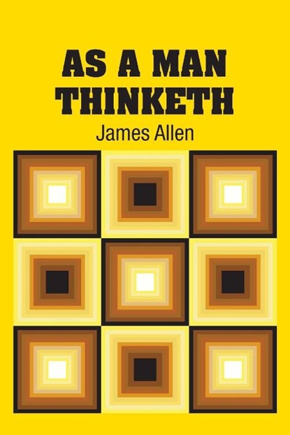 As A Man Thinketh, James Allen - Paperback - 9781613822739