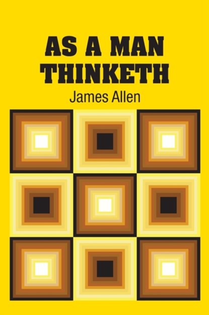 As A Man Thinketh, James Allen - Paperback - 9781613822739
