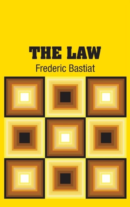 The Law, Frederic Bastiat - Gebonden - 9781613825068