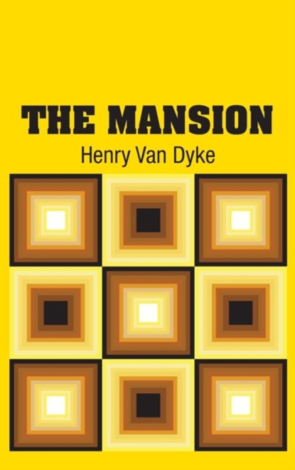 The Mansion, Henry Van Dyke - Gebonden - 9781613825686
