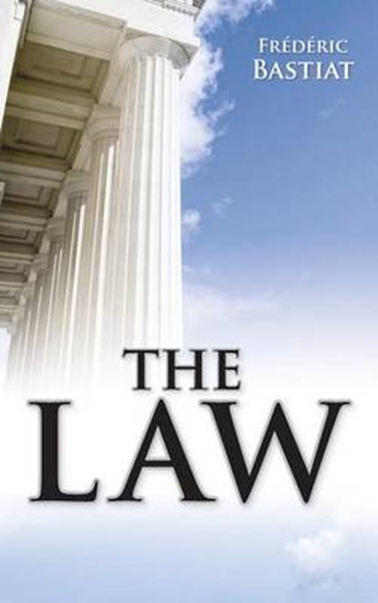 The Law, BASTIAT,  Frederic - Gebonden - 9781613828557