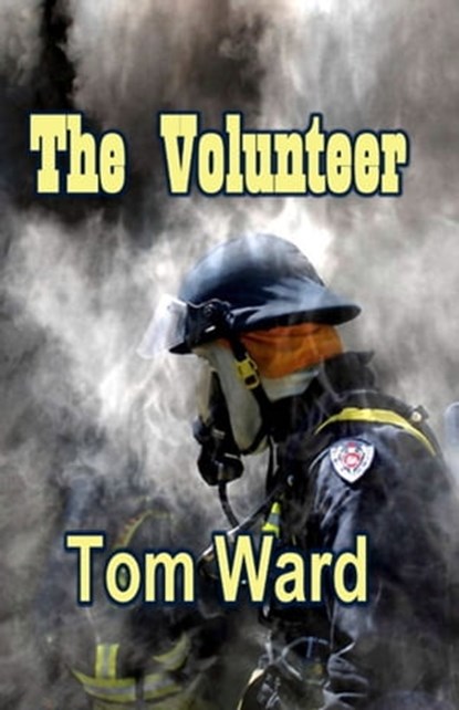 The Volunteer, Tom Ward - Ebook - 9781613862223
