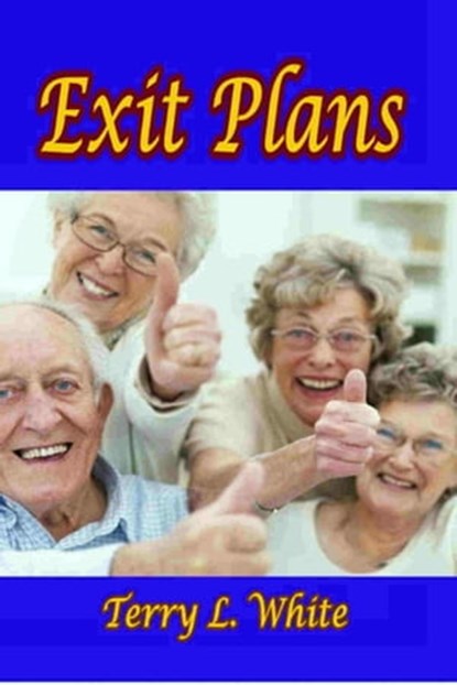 Exit Plans, Terry L. White - Ebook - 9781613862827