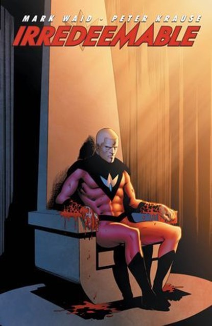 Irredeemable Vol. 3, Mark Waid - Ebook - 9781613980033