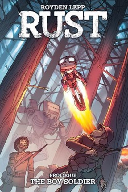 Rust: The Boy Soldier, Royden Lepp - Ebook - 9781613984772