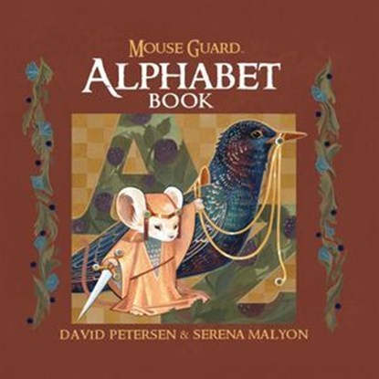 Mouse Guard Alphabet Book, David Petersen - Ebook - 9781613986813