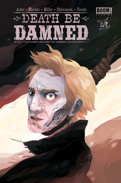 Death Be Damned #3, Ben Acker ; Ben Blacker ; Andrew Miller - Ebook - 9781613987759