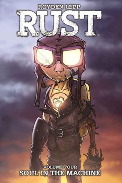 Rust Vol. 4: Soul in the Machine, Royden Lepp - Ebook - 9781613989470