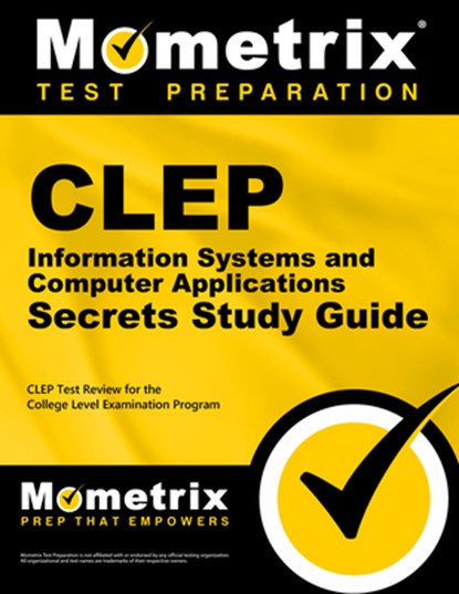 CLEP Information Systems and Computer Applications Exam Secrets Study Guide: CLEP Test Review for the College Level Examination Program, Mometrix College Credit Test Team - Paperback - 9781614035008