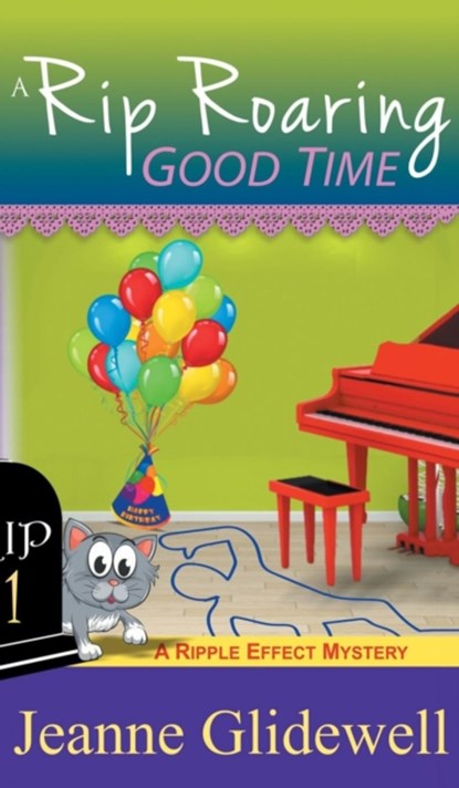 Rip Roaring Good Time (A Ripple Effect Cozy Mystery, Book 1), Jeanne Glidewell - Gebonden - 9781614179412