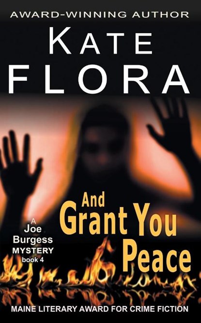 And Grant You Peace (A Joe Burgess Mystery, Book 4), Kate Flora - Paperback - 9781614179849