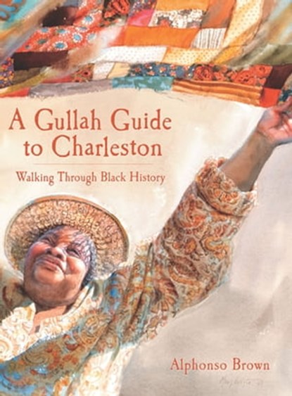 A Gullah Guide to Charleston, Alphonso Brown - Ebook - 9781614232674