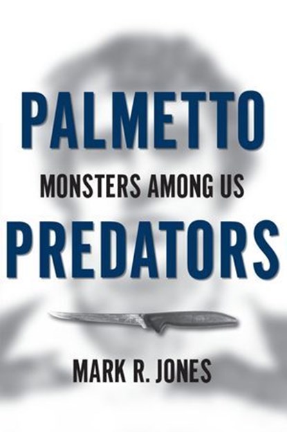 Palmetto Predators, Mark R. Jones - Ebook - 9781614234807