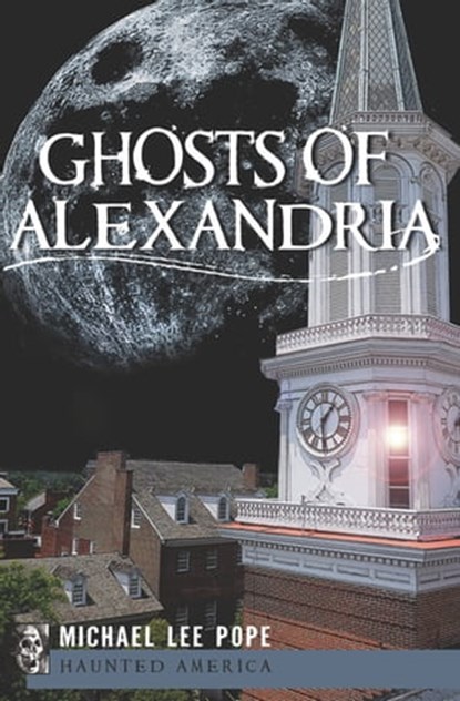 Ghosts of Alexandria, Michael Lee Pope - Ebook - 9781614235378