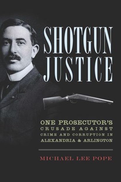 Shotgun Justice, Michael Lee Pope - Ebook - 9781614237631
