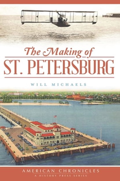 The Making of St. Petersberg, Will Michaels - Ebook - 9781614237761