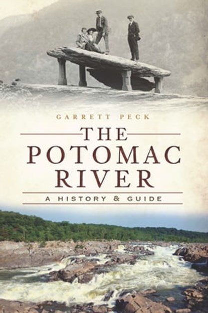 The Potomac River, Garrett Peck - Ebook - 9781614237877