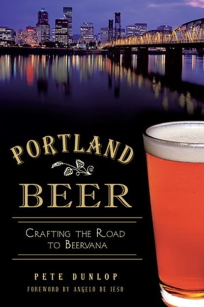 Portland Beer, Pete Dunlop - Ebook - 9781614239499