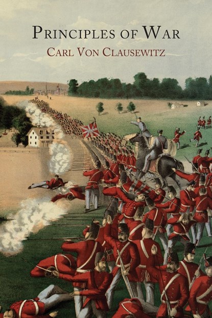 Principles of War, Carl Von Clausewitz - Paperback - 9781614275732