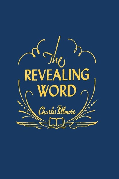 The Revealing Word, Charles Fillmore - Paperback - 9781614276548