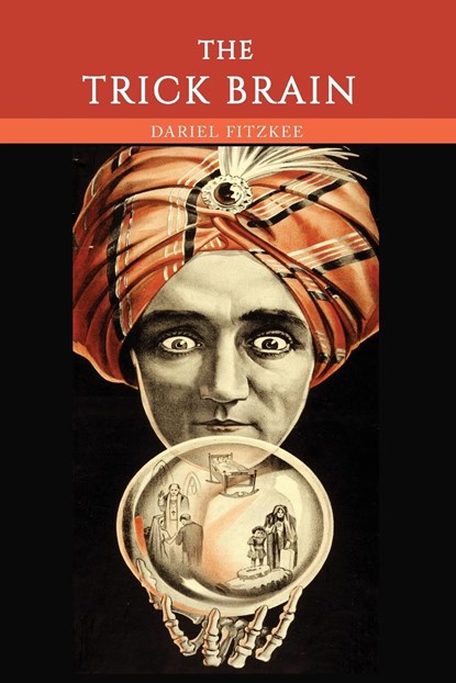 The Trick Brain, Dariel Fitzkee - Paperback - 9781614278979