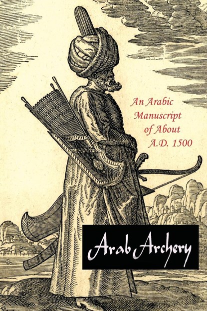 Arab Archery, Robert Potter Elmer - Paperback - 9781614279242
