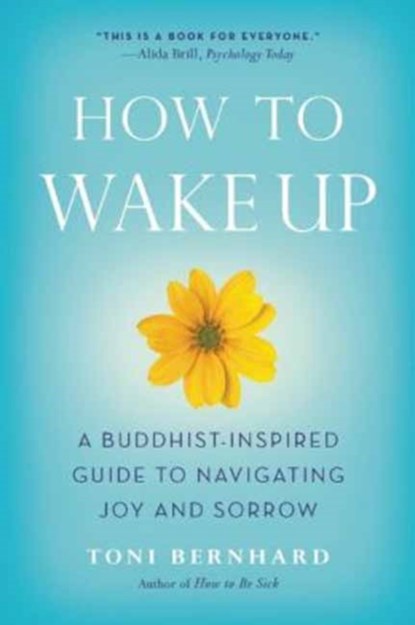 How to Wake Up, Toni Bernhard - Paperback - 9781614290568