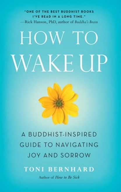 How to Wake Up, Toni Bernhard - Ebook - 9781614290674