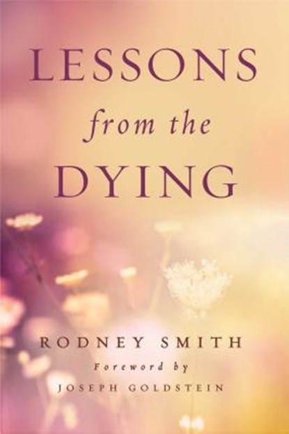 Lessons from the Dying, Rodney Smith - Paperback - 9781614291947