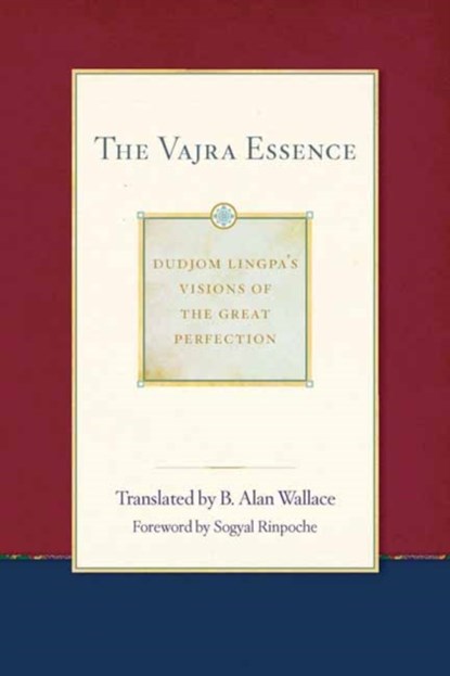 The Vajra Essence, Dudjom Lingpa ; B. Alan Wallace - Paperback - 9781614293477