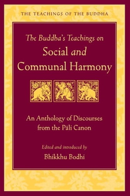 The Buddha's Teachings on Social and Communal Harmony, Bhikkhu Bodhi - Ebook - 9781614293736