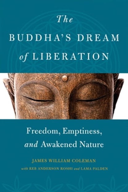 The Buddha's Dream of Liberation, James William Coleman - Ebook - 9781614293750