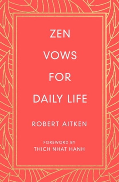 Zen Vows for Daily Life, Robert Aitken - Ebook - 9781614294016