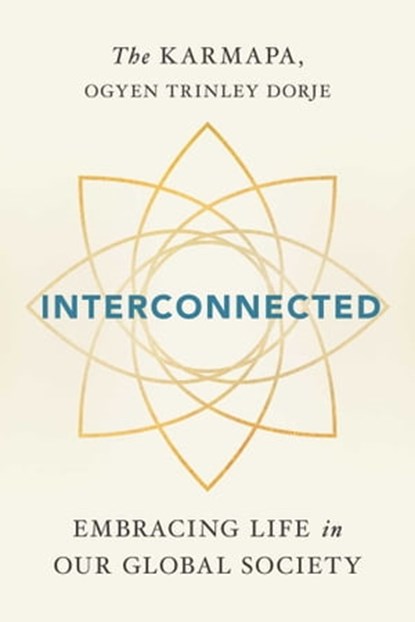 Interconnected, Ogyen Trinley Dorje Karmapa - Ebook - 9781614294207