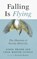 Falling is Flying, Ajahn Brahm ; Guojun Master - Paperback - 9781614294252