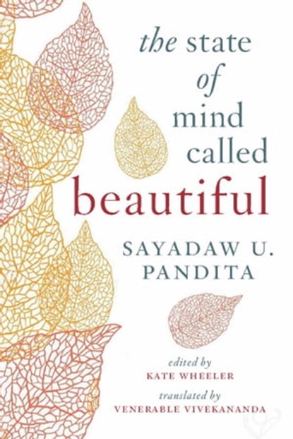 The State of Mind Called Beautiful, Sayadaw U Pandita - Ebook - 9781614294566