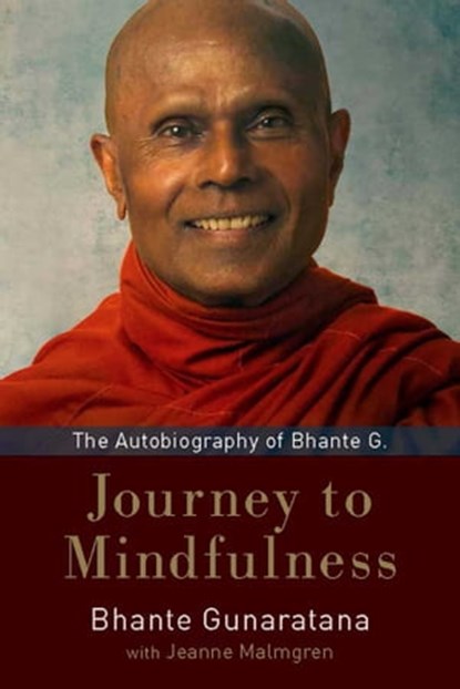 Journey to Mindfulness, Bhante Henepola Gunaratana - Ebook - 9781614294580