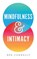 Mindfulness and Intimacy, Ben Connelly - Paperback - 9781614294962