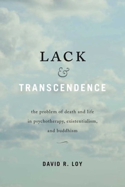 Lack & Transcendence, David R. Loy - Ebook - 9781614295471