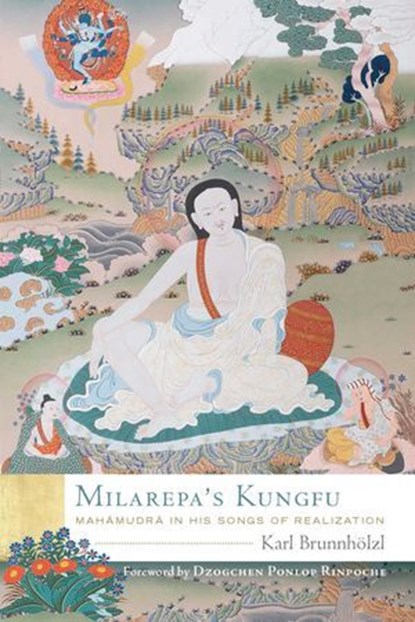 Milarepa's Kungfu, Karl Brunnhölzl - Ebook - 9781614296621